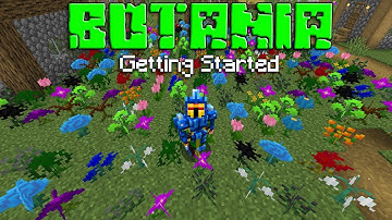 GETTING STARTED IN BOTANIA (Minecraft 1.15 Mod Guide)