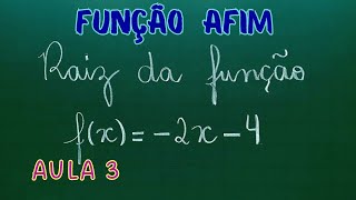 RAIZ DA FUNÇÃO AFIM - Professora Angela Matemática