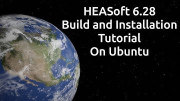 HEASoft 6.28 Build and Installation Tutorial
