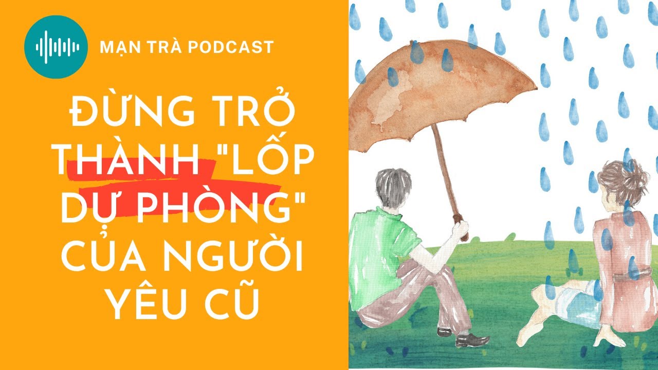 ❤ Làm sao để không trở thành phương án dự phòng của người yêu cũ?