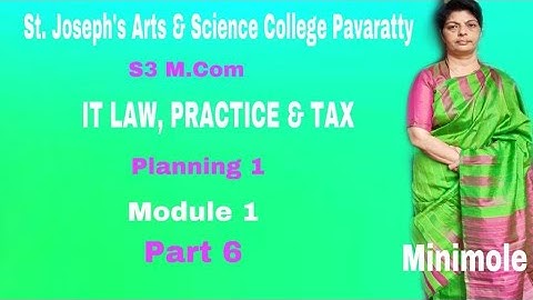 S3 M COM IT LAW, PRACTICE & TAX PLANNING 1- MODULE -1- ( COMPUTATION OF GTI ) PART - 6 MINIMOLE.M.J.