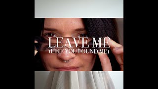 Kate Faust - Leave Me (Like You Found Me)