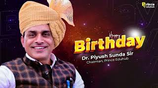A Very Happy Birthday To Our Chairman Dr Piyush Sunda Sir Prince Eduhub