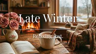 Late Winter ❄️ Cozy Fireplace Scene | Relaxing Acoustic Guitar for Deep Reset & Focus