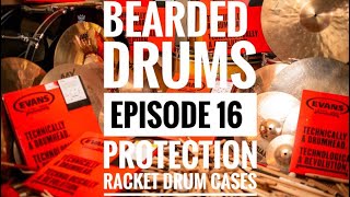 Protection Racket bags and cases : Bearded Drums (Episode 16)