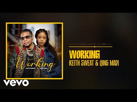 Keith Sweat Qing Madi Working Official Audio