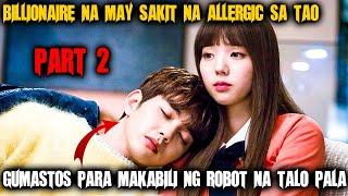 Part2 Allergic Sa Tao Kaya Gumastos Ng $1 Million Dollars Para Sa Robot Na Di Niya Alam Na Tao Pala