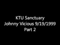 Ktu sanctuary johnny vicious 9191999 part 2 of 2