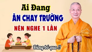 Ai đang Ăn Chay Trường nên nghe điều này 1 lần - HT. Thích Trí Quảng (rất quan trọng)