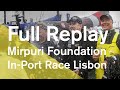 Mirpuri Foundation In-Port Race Lisbon: Full replay