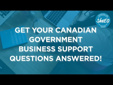 A SheEO Learning Lab: Get Your Canadian Government Business Support Questions Answered!