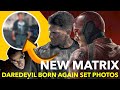 Daredevil born again set photos  new matrix movie in the works  spiderman 4 director drops out