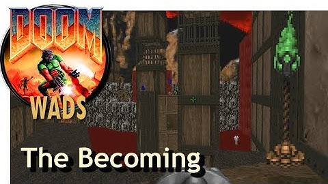 Doom wad - The Becoming (level 5)