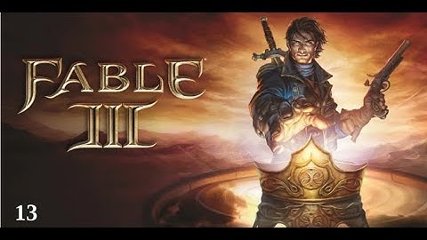 Fable III - Part 13 - Reaver