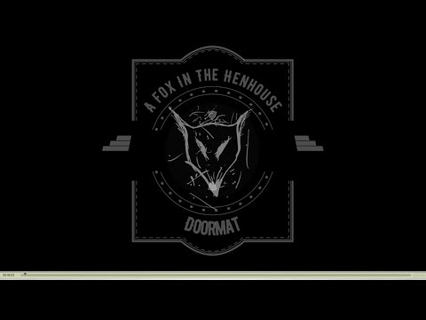 A FOX IN THE HENHOUSE - Doormat (Official Lyric Video) [CORE COMMUNITY PREMIERE]