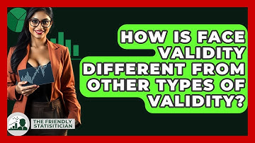 How Is Face Validity Different From Other Types Of Validity? - The Friendly Statistician