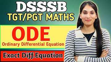 DSSSB TGT/PGT MATHS | ODE( Ordinary Differential Equation) | Exact Differential Equations #dsssb