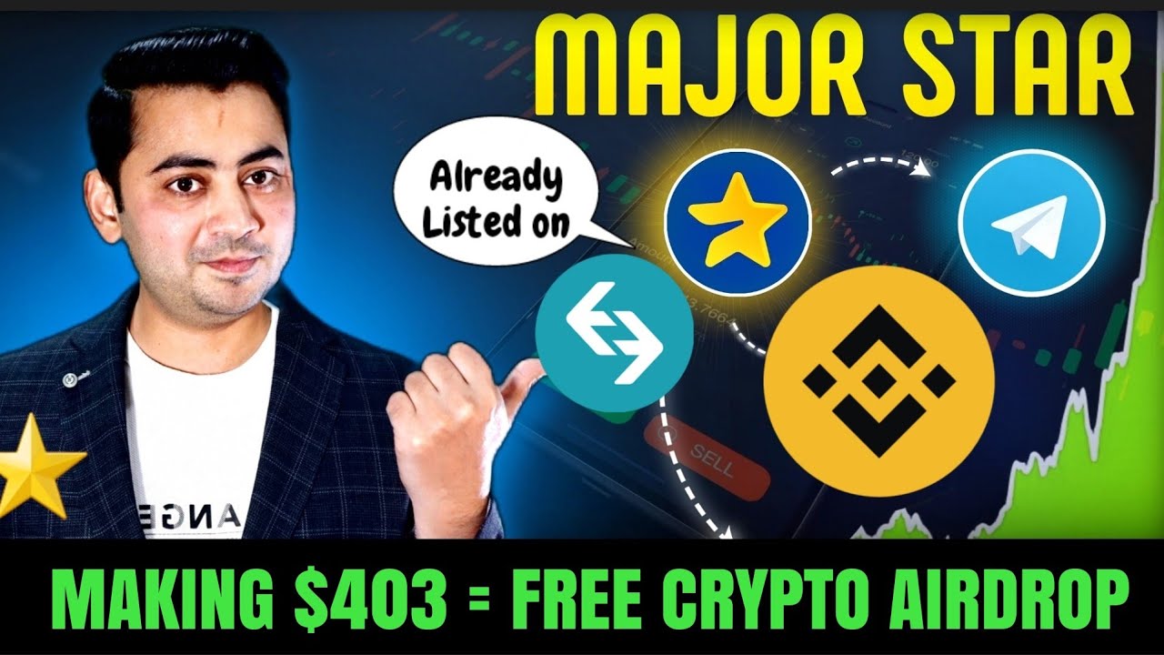 Major Star Airdrop - Claim Withdraw $403 - Telegram Confirmed Free Crypto  Mining | Listing Date
