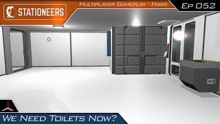 We Need Toilets Now? | Stationeers on Mars - Multiplayer | #052