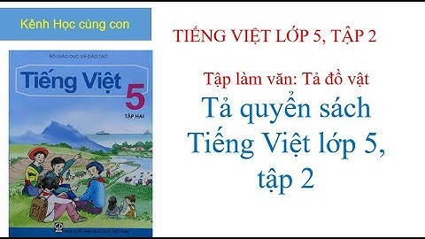 Bài văn tả cuốn sách tiếng việt 5 tập 2 năm 2024