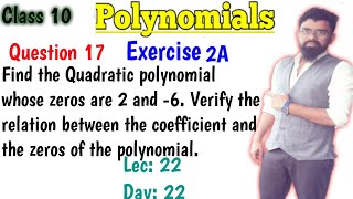 Find the Quadratic polynomial whose zeros are 2 and minus 6 Verify the relation | Rs Aggarwal class