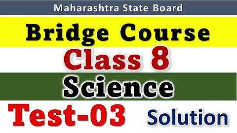 8th Science Bridge Course 2021 Class 8th Science Test - 3 Setu Abhyaskram  सेतू अभ्यासक्रम Std 8 2
