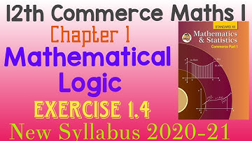 Mathematical Logic Exercise 1.4 12th Commerce Maths 1 New Syllabus 2020-21 Maharashtra Board