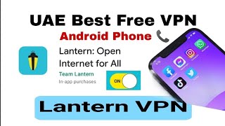 UAE Best Free VPN || Lantern VPN || Use Android Phone Free Dubai screenshot 2
