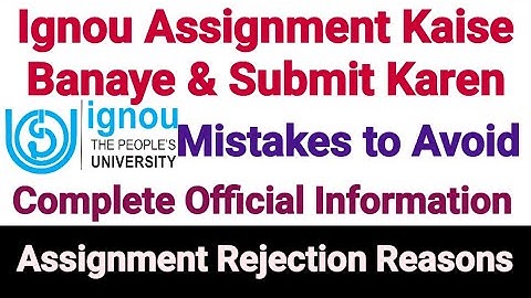Ignou Assignment Kaise Banaye and Submit Karen ? Ignou Assignment Rejection Reasons #ignou #trending