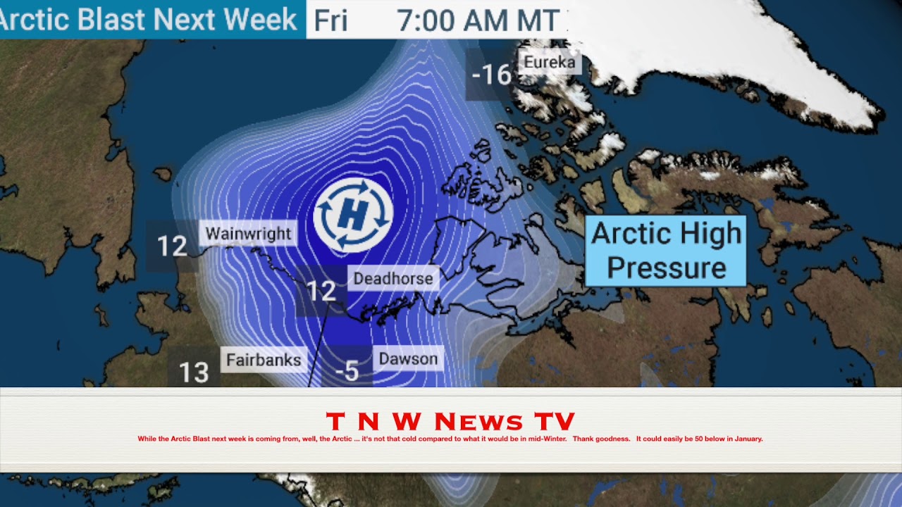 While the Arctic Blast next week is coming from, well, the Arctic it's ...