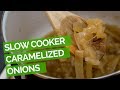 Slow Cooker Caramelized Onions Recipe