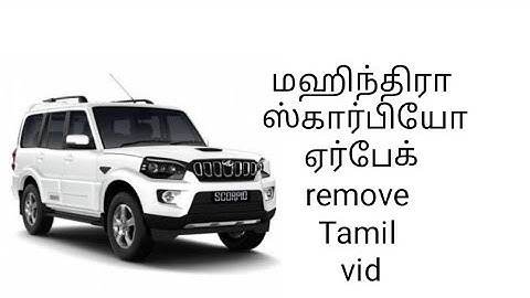 Mahindra Scorpio airbag remove video mechanic Rokesh any fault 7845217831🔧🛠️🚗