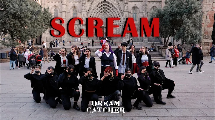 [KPOP IN PUBLIC] DREAMCATCHER (드림캐쳐) - SCREAM OT7 DANCE COVER BY URIVERSE CREW FROM BARCELONA