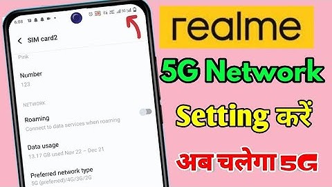 realme 5g network settings, realme me 5g network kaise laye