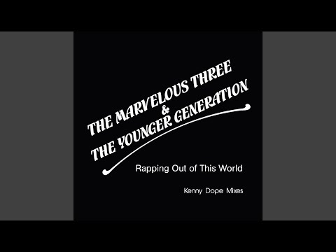 The Younger Generation — Rapping out of This World (feat. Chief Rocker Busy Bee,D.J. Aj,D.J. Smalls)
