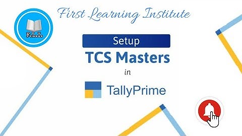 TCS in TallyPrime| Setting up TCS Masters in TallyPrime| Release_1.1.4| FLI-TCS