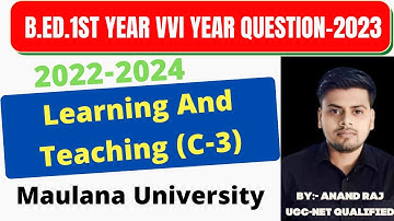 Maulana University B.Ed.1st year Vvi Question 2023। Course-3 learning And Teaching। session-2022-24