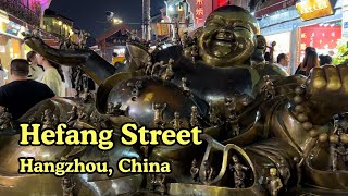 Hefang Street in Hangzhou, China: A Glimpse of Hangzhou Culture