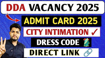 DDA ADMIT CARD 2025 ✓ CITY INTIMATION CHECK ✅ DRESS CODE 🔴 DDA EXAM DATE 2025 