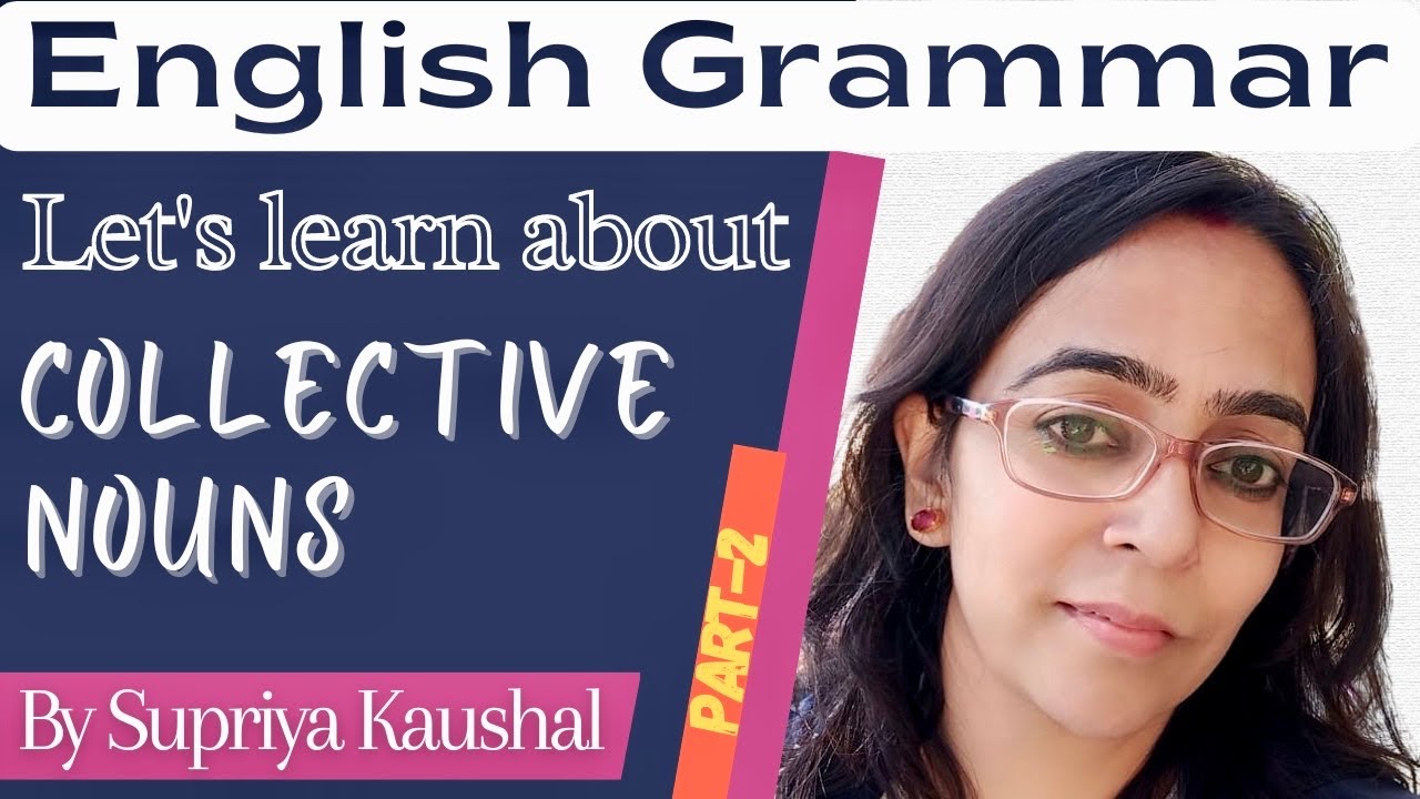 Collective Nouns (Part2) English Grammar By Supriya Kaushal YouTube
