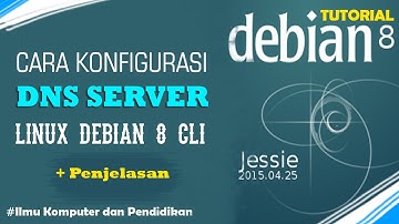 Konfigurasi DNS Server Linux Debian 8