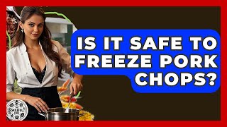 Is It Safe To Freeze Pork Chops? - The Skillful Chef