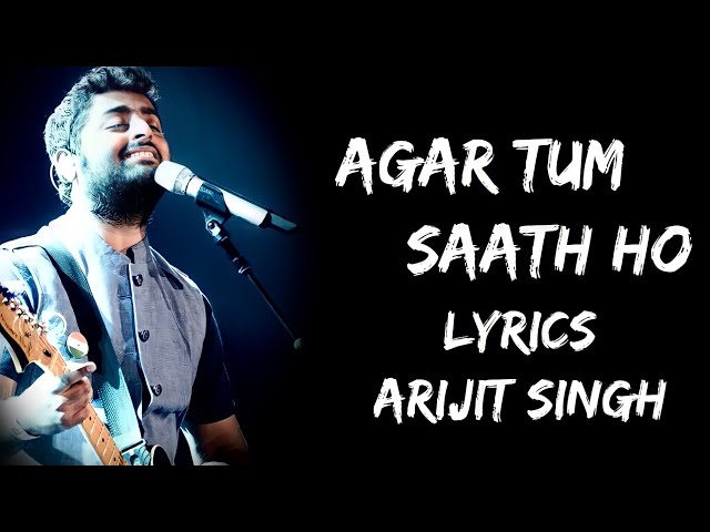 Agar Tum Sath Ho (Lyrics) - Alka Yagnik | Arijit Singh | Lyrics Tube class=