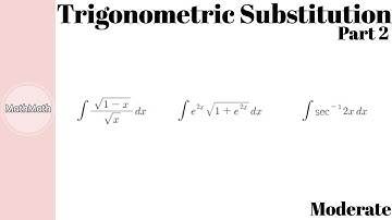 Integration - HOW TO: Trigonometric Substitution (Moderate Level, Part 2)