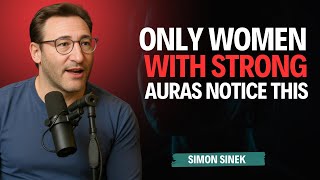Only Women with Powerful Auras Carry These 3 Silent Marks - Simon Sinek Powerful Motivation