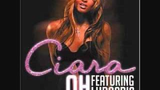 Ciara - Oh - Ft. Ludacris