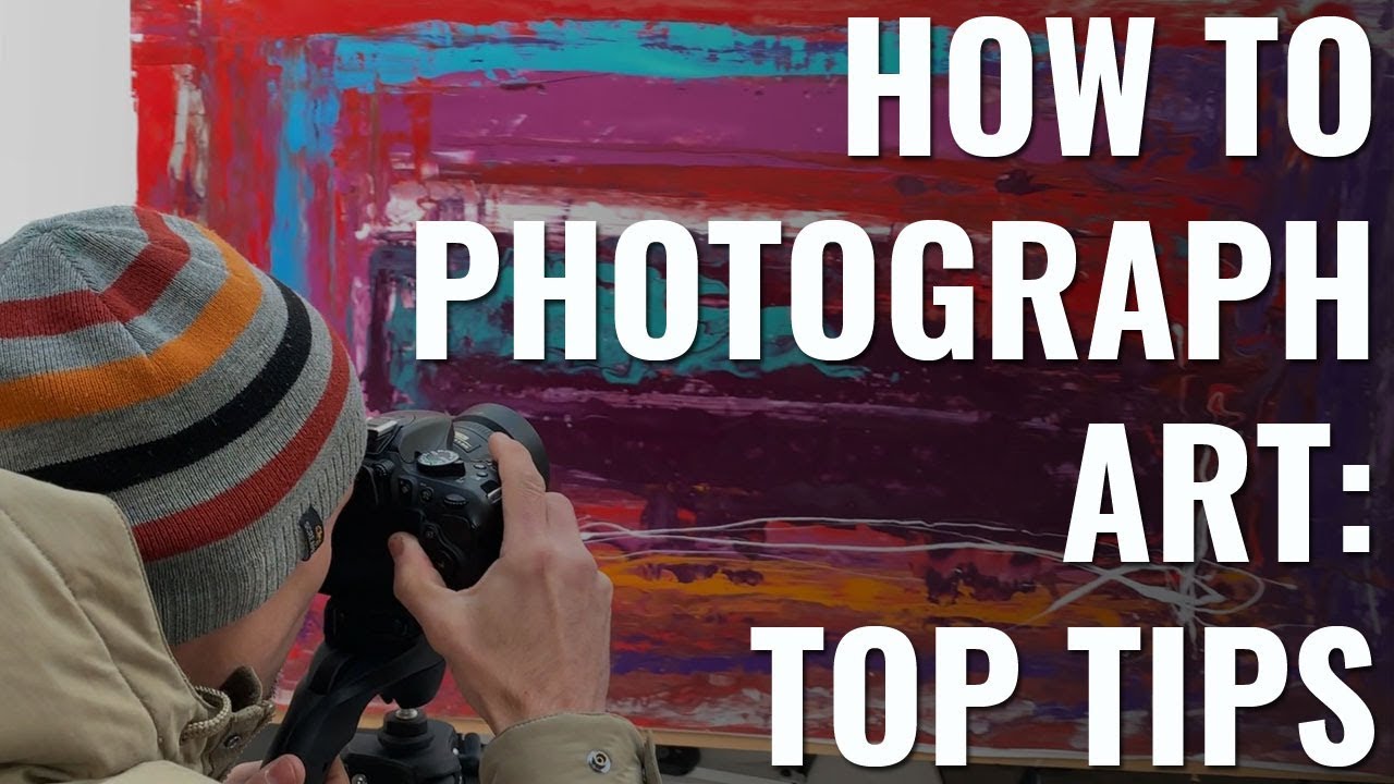 How to photograph ART - TOP TIPS for success