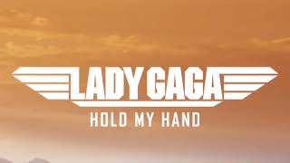 Lady Gaga | Hold My Hand (Official Video)