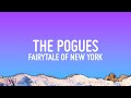 The Pogues - Fairytale Of New York (Lyrics) ft. Kirsty MacColl