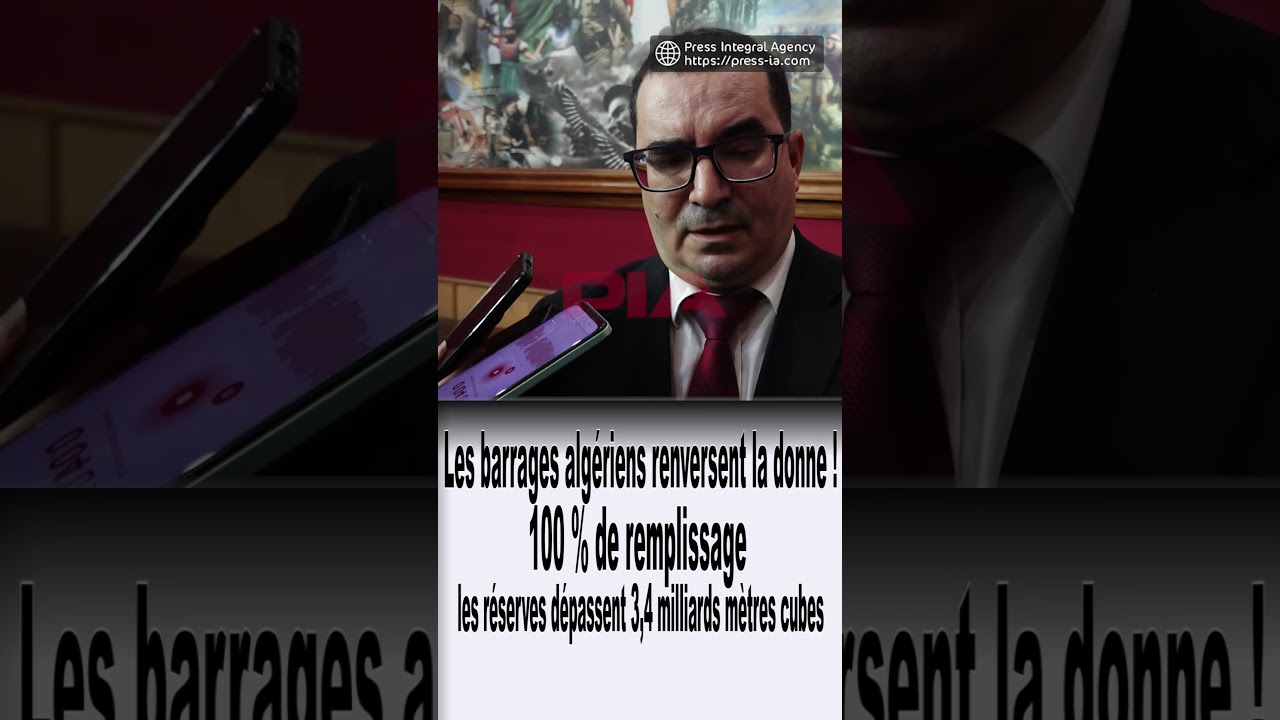 Les barrages algériens renversent la donne; certains 100 % et le réserve dépassent 3,4 milliards m³